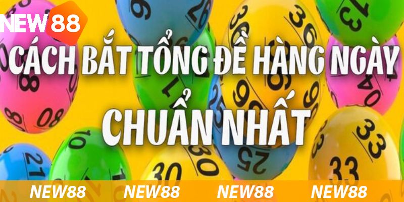 Một số vấn đề cần lưu ý khi áp dụng các cách bắt tổng đề hàng ngày